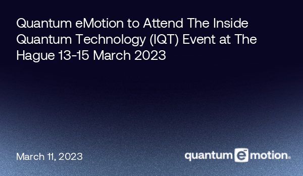 Quantum eMotion to Attend The Inside Quantum Technology (IQT) Event at ...