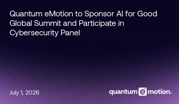 Quantum eMotion Sponsors AI for Good Global Summit 2026 and Announces ...
